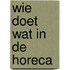 Wie doet wat in de horeca