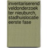 Inventariserend Veldonderzoek Ter Nieuburch, Stadhuislocatie Eerste fase by O. Dorenbos