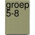 Groep 5-8