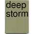 Deep storm