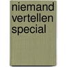 Niemand vertellen special