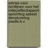Advies voor richtlijnen voor het milieueffectrapport Oprichting Asbest Denaturering Zwolle B.V. by Unknown