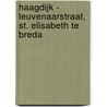 Haagdijk - Leuvenaarstraat, St. Elisabeth te Breda by B.A. Corver