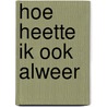 Hoe heette ik ook alweer door K. Beesemer