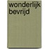 Wonderlijk bevrijd