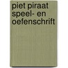 Piet Piraat speel- en oefenschrift door Hans Bourlon