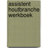 Assistent houtbranche Werkboek door St. Hout en Meubel
