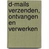 D-mails verzenden, ontvangen en verwerken door M. Koot