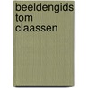 Beeldengids Tom Claassen door R. Roos