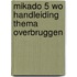 Mikado 5 WO Handleiding Thema Overbruggen