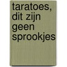 Taratoes, dit zijn geen sprookjes by Josefa Lema Ferreiro