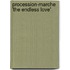 Procession-Marche 'The endless love'