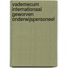 Vademecum internationaal geworven onderwijspersoneel by J.J.M. van Elderen