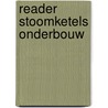 Reader Stoomketels Onderbouw by Collectief