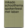Mikado Schoolthema Spokenfeest met Laban by Unknown