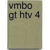 VMBO GT HTV 4 by J.J.A.W. Van Esch