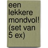 Een lekkere mondvol! (set van 5 ex) door Moniek Vermeulen