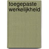 Toegepaste werkelijkheid door Rob Knijn