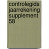 Controlegids jaarrekening supplement 58 door Onbekend