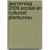 Jaarverslag 2009 Sociaal en Cultureel Planbureau door Onbekend