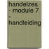 Handelzes - module 7 - handleiding