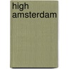 High Amsterdam by Ton Nabben