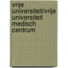 Vrije Universiteit/Vrije Universiteit medisch centrum door Commissie m.e.r.