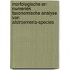 Morfologische en numeriek taxonomische analyse van Alstroemeria-species by W.J. Kossen