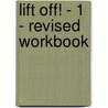 Lift Off! - 1 - Revised Workbook by Unknown