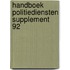 Handboek politiediensten supplement 92