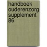 Handboek Ouderenzorg supplement 86 door Onbekend