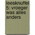 Leesknuffel 5: Vroeger was alles anders