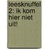 Leesknuffel 2: Ik kom hier niet uit!
