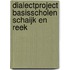 Dialectproject Basisscholen Schaijk en Reek