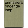 PrimAviera onder de loep by W. Voogt