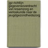 JGZ-richtlijn Gegevensoverdracht van kraamzorg en verloskunde naar de jeugdgezondheidszorg by M.C.B. Beckers