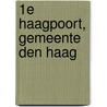 1e Haagpoort, Gemeente Den Haag by M. Benjamins
