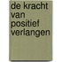 De kracht van positief verlangen