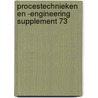 Procestechnieken en -engineering supplement 73 by Unknown