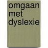 Omgaan met dyslexie door Tom Braams