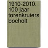 1910-2010. 100 jaar Torenkruiers Bocholt door Henri Jame