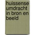 Huissense Umdracht in bron en beeld