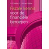 Fiscale kennis voor de financiële beroepen by P.G. Dekker
