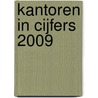 Kantoren in Cijfers 2009 door R.L. Bak