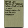 Advies voor richtlijnen voor het milieueffectrapport Groene Energiecentrale Stadshaven Rotterdam by Commissie voor de m.e.r.