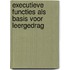 Executieve functies als basis voor leergedrag