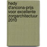 Hedy d'Ancona-prijs voor excellente zorgarchitectuur 2010 door Onbekend