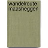 Wandelroute Maasheggen door Onbekend