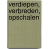 Verdiepen, verbreden, opschalen by D.A. van der Hoeven