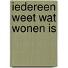 Iedereen weet wat wonen is door Hilde Haan